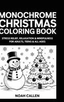 Noah Callen - Monochrome Christmas Coloring Book, Inbunden