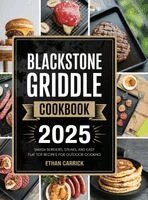 Ethan Carrick - Blackstone Griddle Cookbook: Smash Burgers, Steaks, and Easy Flat Top Recipes for Outdoor Cooking, Inbunden. Tillgänglighet: Lägg i varukorg