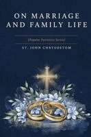 St John Chrysostom - On Marriage and Family Life (Popular Patristics Series), Häftad. Tillgänglighet: Lägg i varukorg