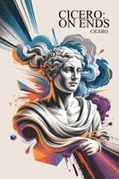 Cicero - Cicero: On Ends, Häftad