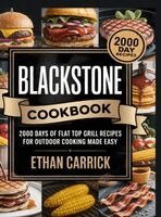 Ethan Carrick - Blackstone Cookbook: 2000 Days of Flat Top Grill Recipes for Outdoor Cooking Made Easy, Inbunden. Tillgänglighet: Lägg i varukorg