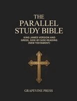 Grapevine Press - The Parallel Study Bible: King James Version and Greek, Side-by-Side Reading (New Testament) (Grapevine Press), Häftad