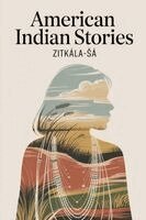 Zitkála-Sá - American Indian Stories, Häftad