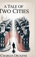 Charles Dickens - A Tale of Two Cities, Inbunden