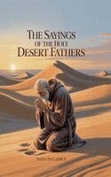 Saint Palladius - The Sayings of the Holy Desert Fathers, Inbunden