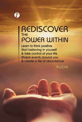 Ruchi - Rediscover the Power Within, Inbunden