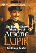 Extraordinary Adventures of Ars�ne Lupin Gentleman-Burglar
