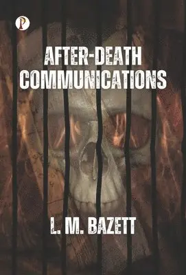 L M Bazett - After-Death Communications, Inbunden. Tillgänglighet: Lägg i varukorg