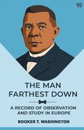 Man Farthest DownA Record Of Observation And Study In Europe (Edition1)