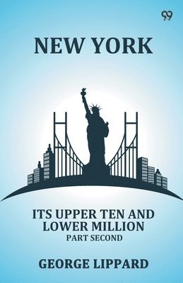 New YorkIts Upper Ten And Lower Million Part Second (Edition1)