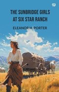 Sunbridge Girls At Six Star Ranch (Edition1)