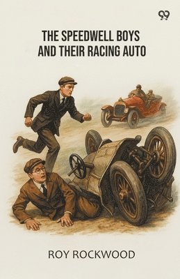 Speedwell Boys And Their Racing AutoOr A Run For The Golden Cup (Edition1)