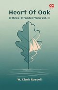 Heart Of OakA Three-Stranded Yarn Vol. III (Edition1)