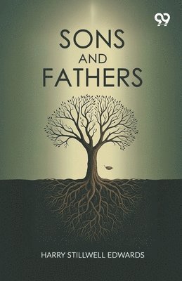 Harry Stillwell Edwards - Sons And Fathers (Edition1), Häftad. Tillgänglighet: Lägg i varukorg