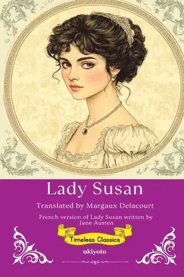 Jane Austen - Lady Susan French Version (Edition1), Häftad. Tillgänglighet: Lägg i varukorg