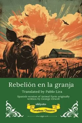 George Orwell - Animal Farm Spanish Version (Edition1), Häftad. Tillgänglighet: Lägg i varukorg