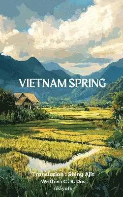 Shiny Ajit - Vietnam Spring (Edition1), Häftad. Tillgänglighet: Lägg i varukorg