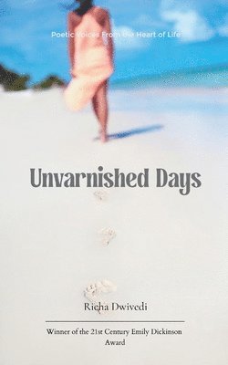 Richa Dwivedi - Unvarnished Days (Edition1st). Tillgänglighet: Lägg i varukorg