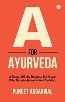 Puneet Aggarwal - For Ayurveda,A, Häftad