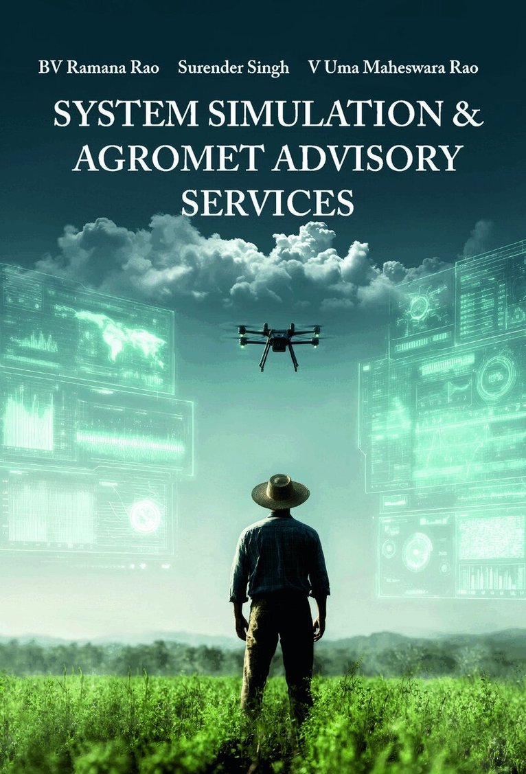 BV Ramana Rao, Surender Singh, V Uma Maheswara Rao - System Simulation and Agromet Advisory Services, Inbunden
