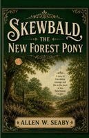 Allen W Seaby - Skewbald, the New Forest Pony, Häftad. Tillgänglighet: Lägg i varukorg