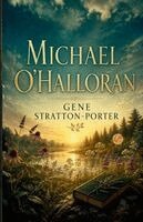 Gene Stratton-Porter - Michael O'Halloran, Häftad