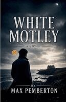 Max Pemberton - White Motley, Häftad