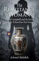 The Remittance Woman (Illustrated, Refined and Edited)