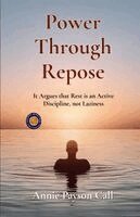 Power through Repose (Illustrated, Refined and Edited)