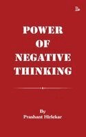 Prashant Hirlekar - Power of Negative Thinking, Häftad