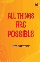 Lev Shestov - All Things are Possible (Edition1st Edition), Häftad