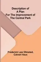 Description of a plan for the improvement of the Central Park