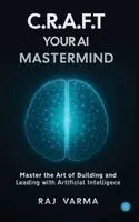 Raj Varma - C.R.A.F.T. Your AI Mastermind, Inbunden. Tillgänglighet: Lägg i varukorg