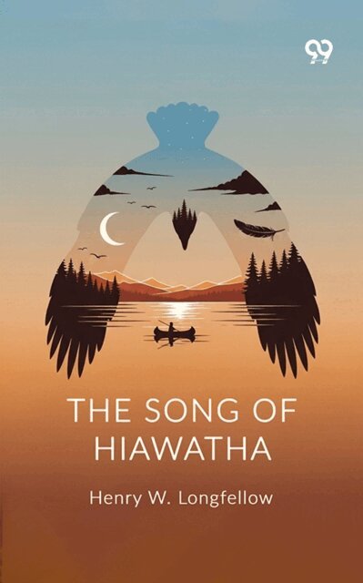 Henry W. Longfellow, Henry W. Longfellow - Song Of Hiawatha, E-bok