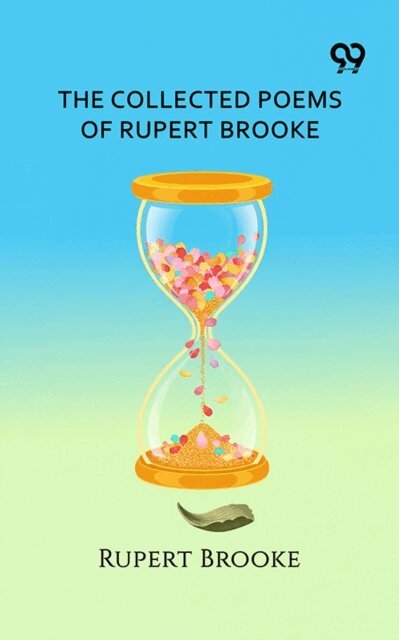 Rupert Brooke, Rupert Brooke - Collected Poems Of Rupert Brooke, E-bok