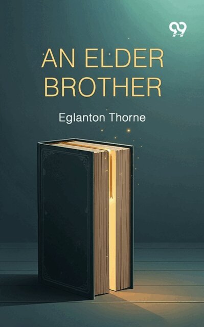 Eglanton Thorne, Eglanton Thorne - Elder Brother, E-bok. Tillgänglighet: Lägg i varukorg