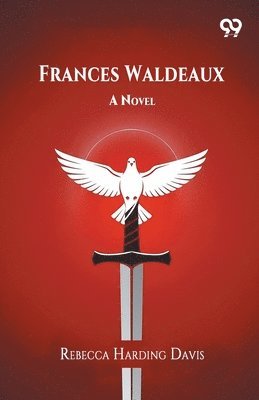 Frances WaldeauxA Novel (Edition1)