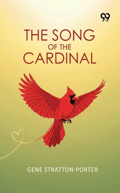 Gene Stratton-Porter, Gene Stratton-Porter - Song Of The Cardinal, E-bok
