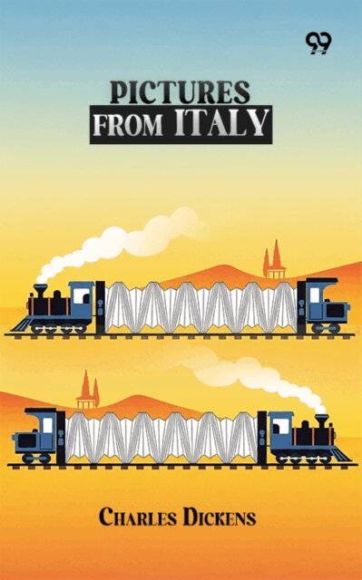 Charles Dickens, Charles Dickens - Pictures From Italy, E-bok