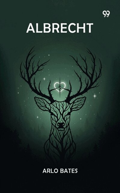 Arlo Bates, Arlo Bates - Albrecht, E-bok