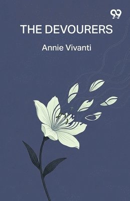 Annie Vivanti - Devourers, Häftad