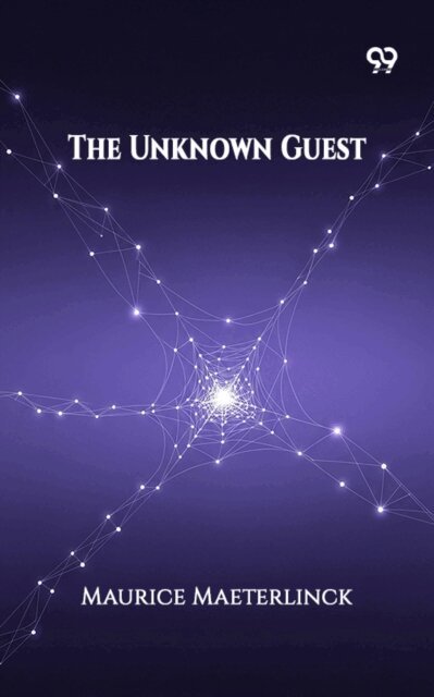 Maurice Maeterlinck, Maurice Maeterlinck - Unknown Guest, E-bok