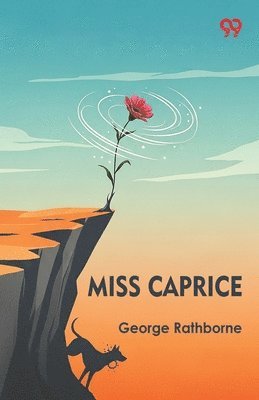 George Rathborne - Miss Caprice (Edition1), Häftad