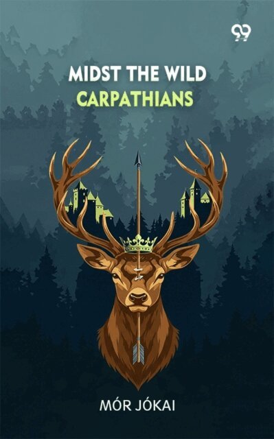 Mor Jokai, Mor Jokai - 'Midst The Wild Carpathians, E-bok