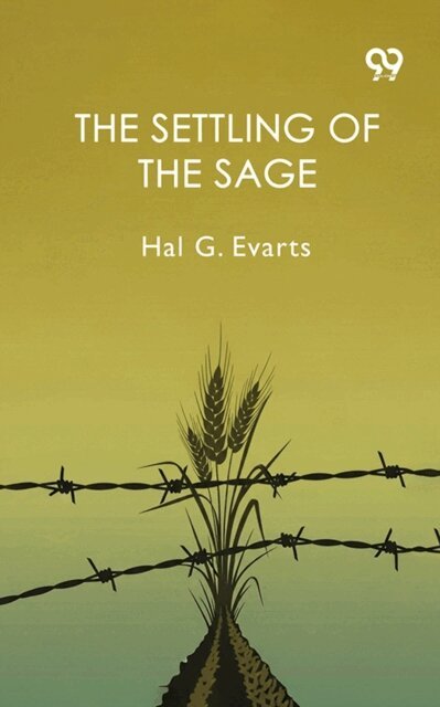 Hal G. Evarts, Hal G. Evarts - Settling Of The Sage, E-bok. Tillgänglighet: Lägg i varukorg
