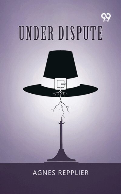 Agnes Repplier, Agnes Repplier - Under Dispute, E-bok