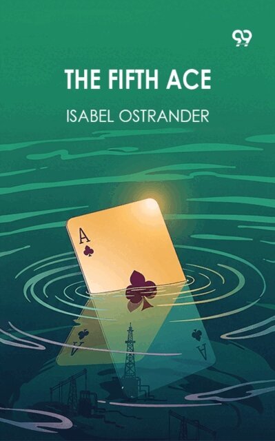 Isabel Ostrander, Isabel Ostrander - Fifth Ace, E-bok