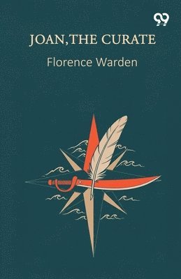 Florence Warden - Joan, The Curate, Häftad