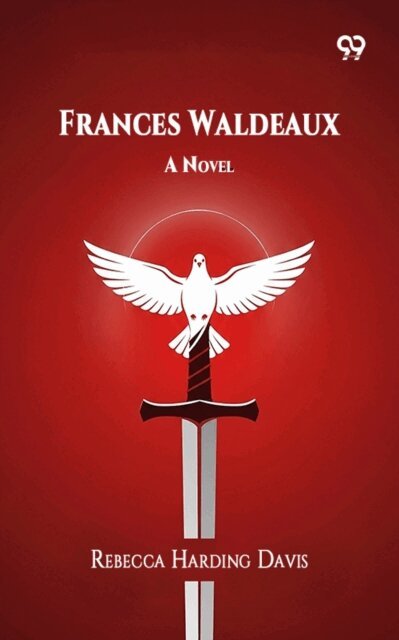 Frances Waldeaux A Novel