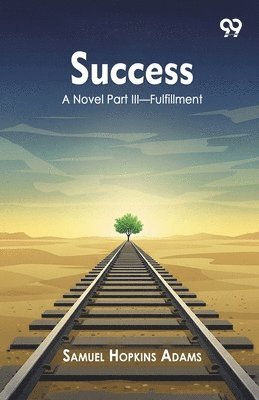 SuccessA Novel Part III—Fulfillment (Edition1)